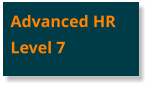 Advanced HRLevel 7