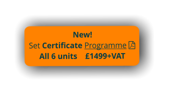 New! Set Certificate Programme All 6 units    £1499+VAT