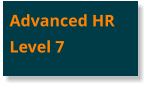 Advanced HRLevel 7