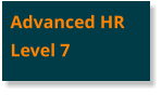 Advanced HRLevel 7