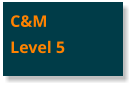 C&MLevel 5