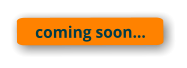 coming soon…